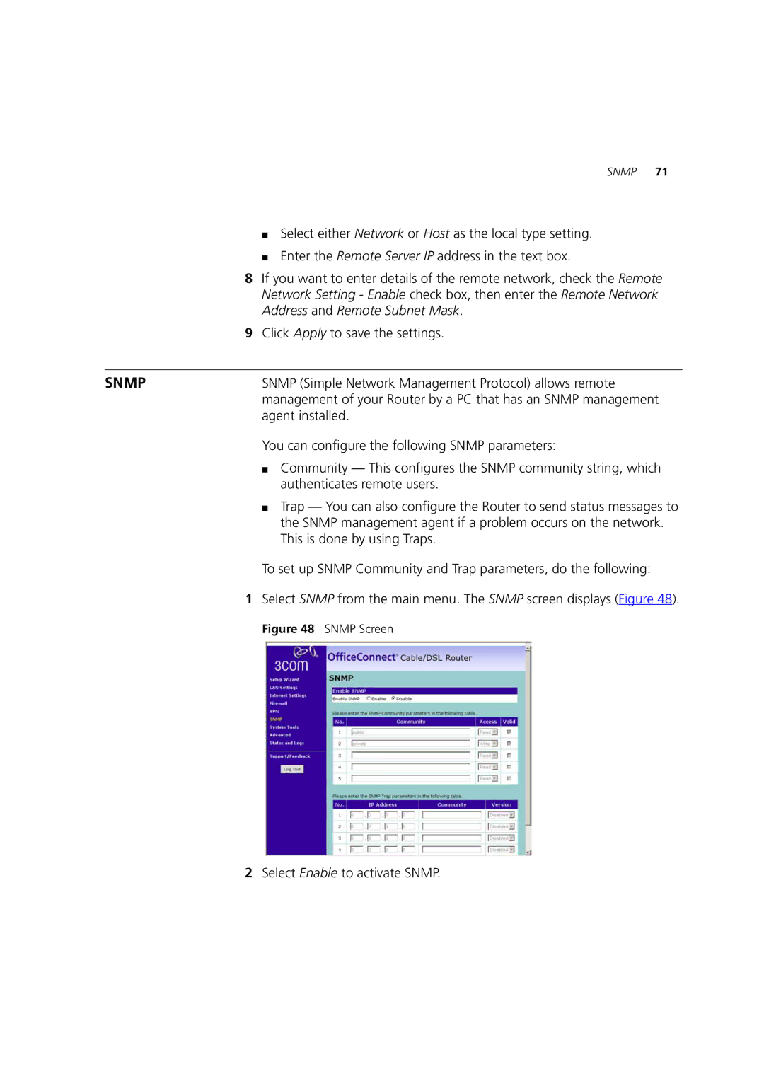 HP 100 Router manual Snmp Simple Network Management Protocol allows remote, Agent installed, Select Enable to activate Snmp 