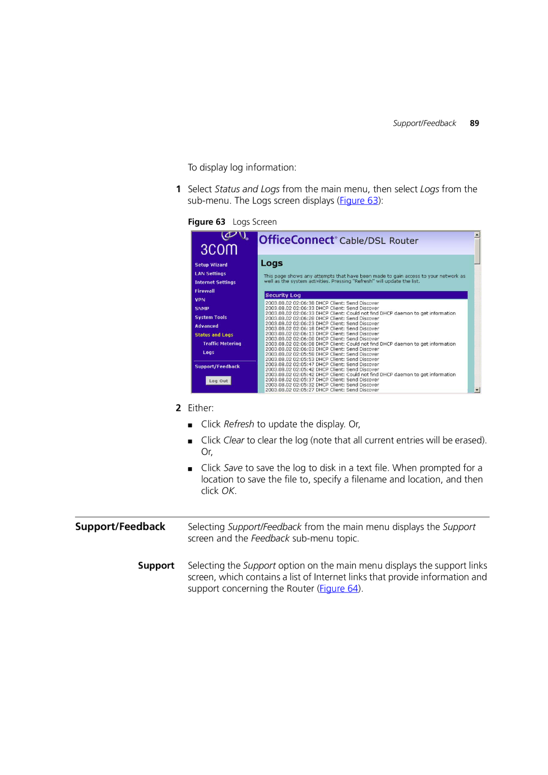 HP 100 Router manual Logs Screen 