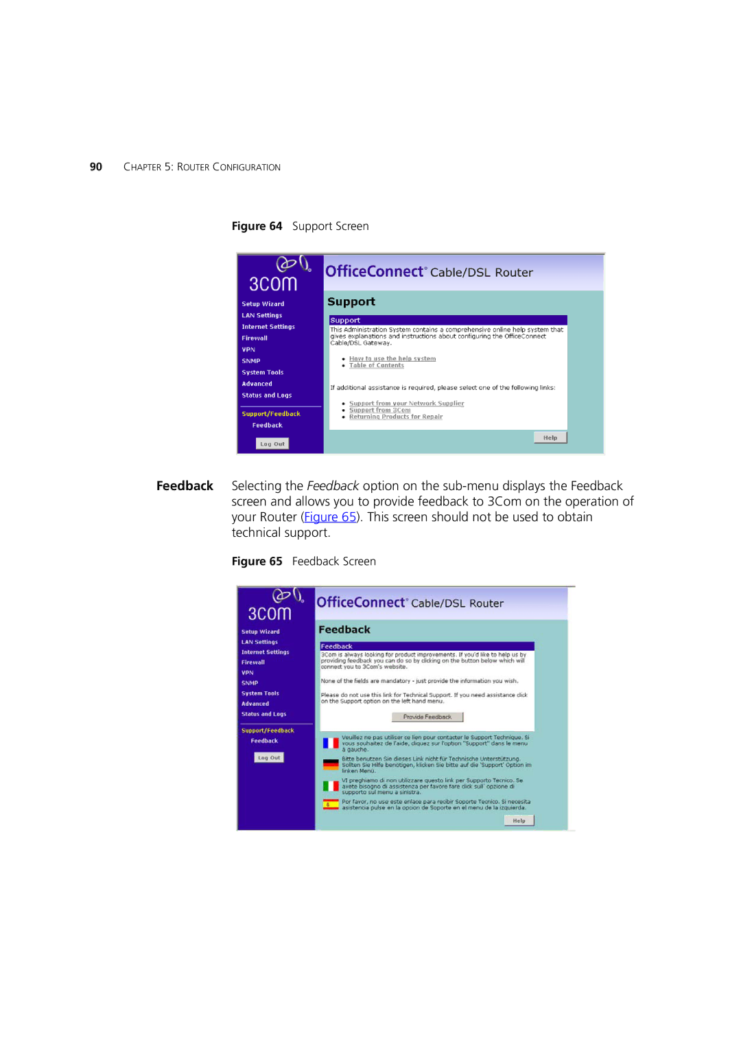 HP 100 Router manual Support Screen 