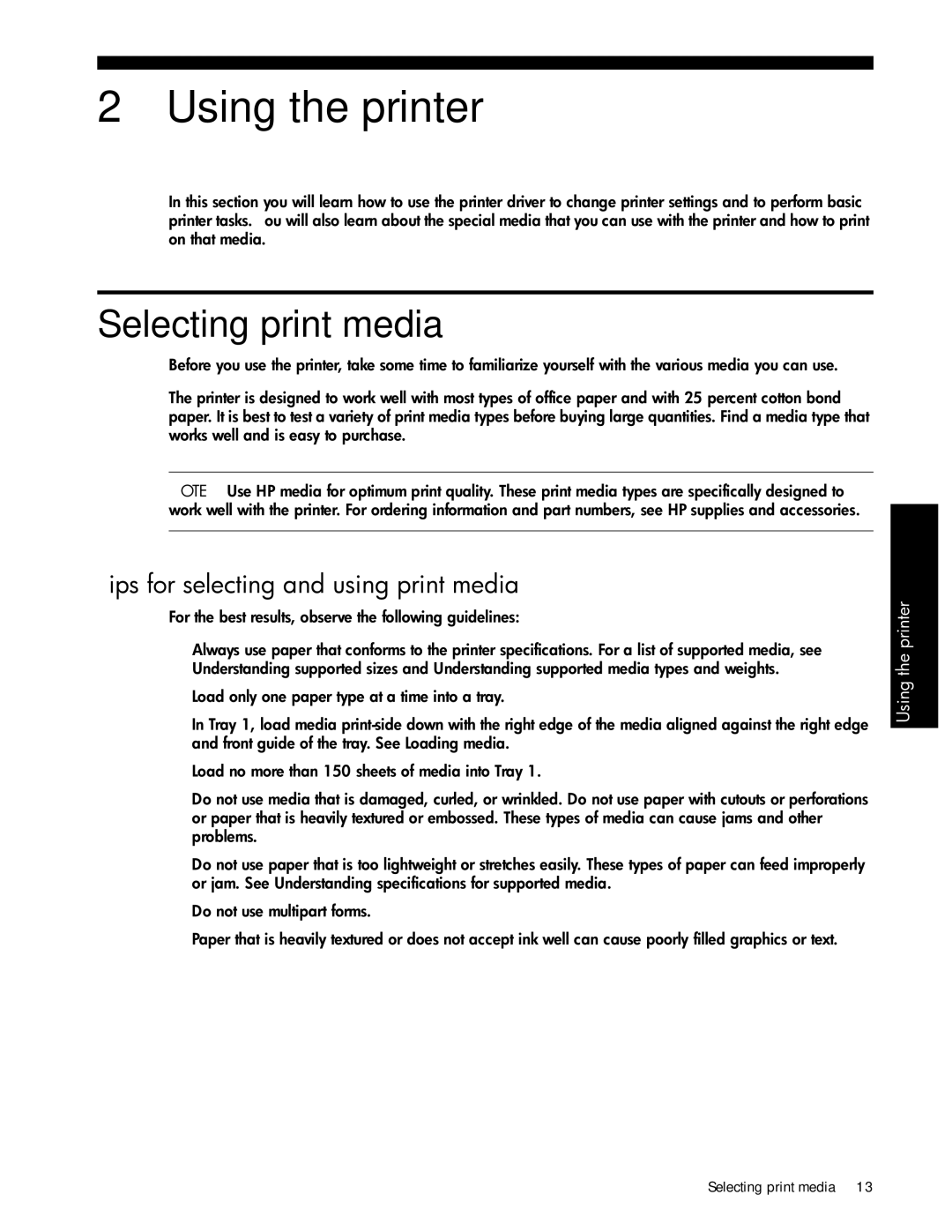 HP 1000 manual Using the printer, Selecting print media, Tips for selecting and using print media 