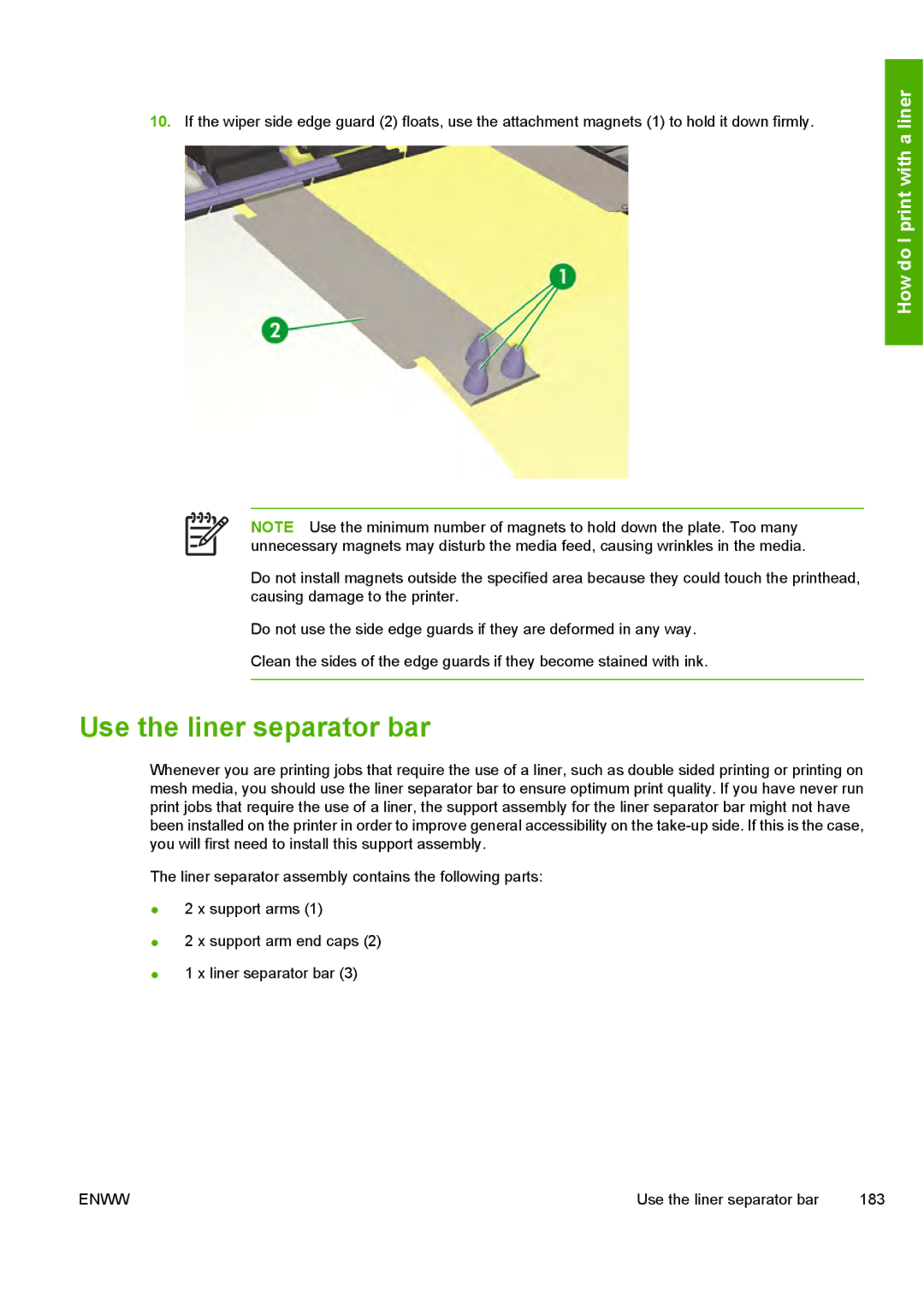 HP 10000s manual Use the liner separator bar 