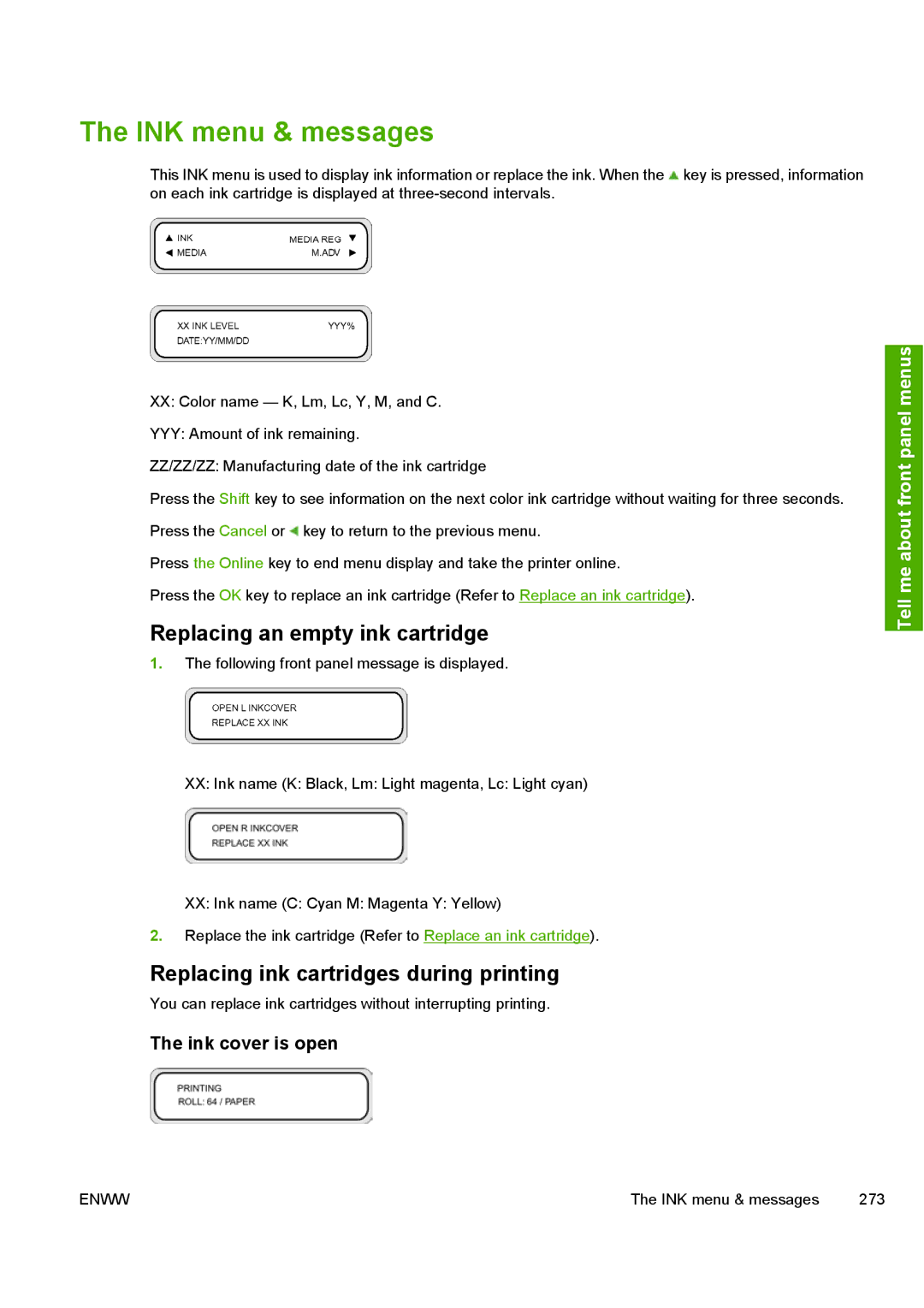 HP 10000s manual INK menu & messages, Replacing an empty ink cartridge, Replacing ink cartridges during printing 