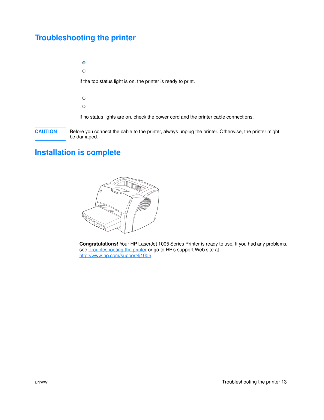 HP 1005 manual Troubleshooting the printer, Installation is complete 