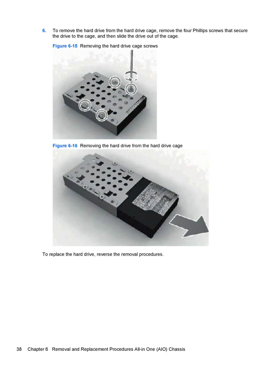 HP 100B manual 15Removing the hard drive cage screws 