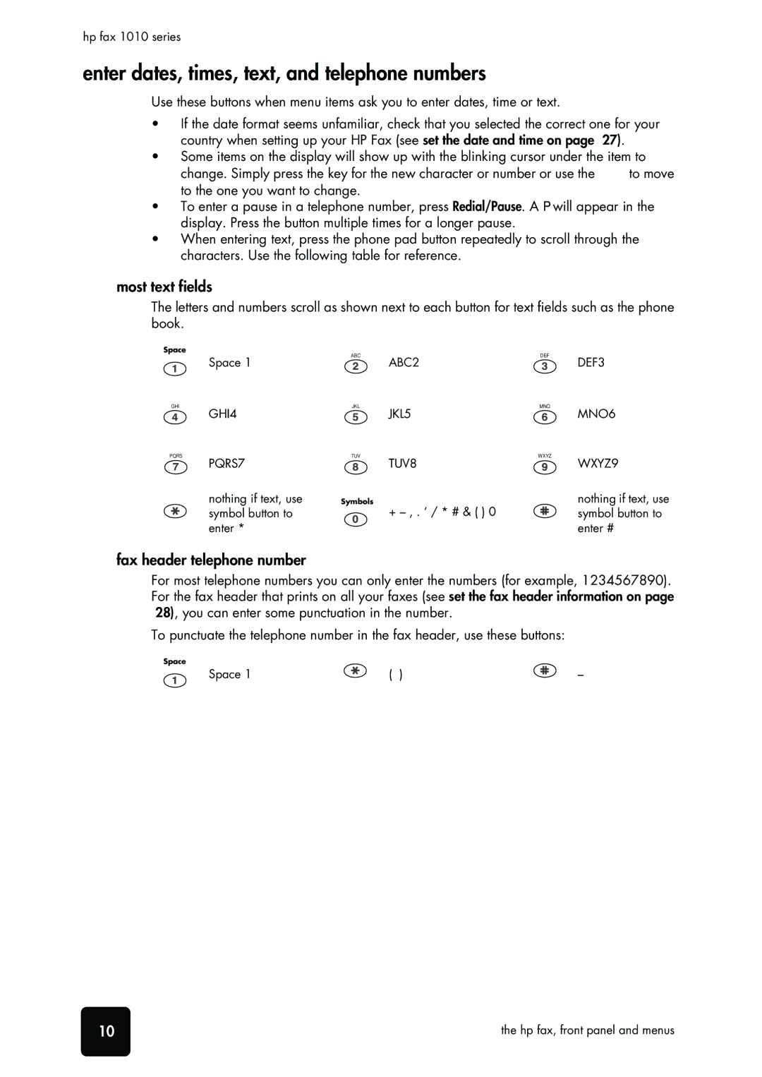 HP 1010xi Fax, 1010 Fax Enter dates, times, text, and telephone numbers, Most text fields, Fax header telephone number 