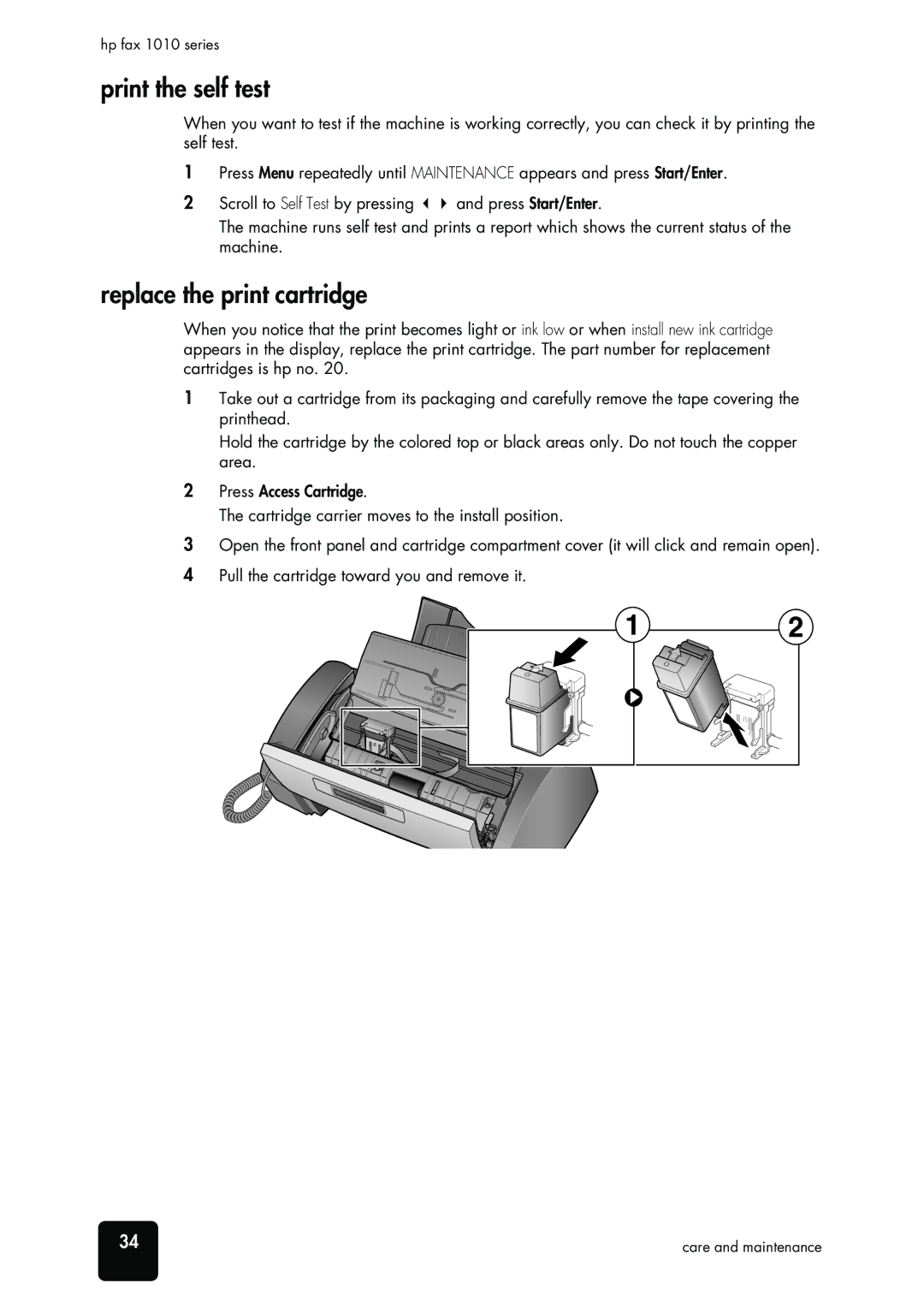 HP 1010xi Fax, 1010 Fax manual Print the self test, Replace the print cartridge 