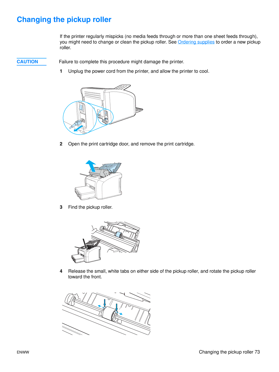 HP 1015 manual Changing the pickup roller, Failure to complete this procedure might damage the printer 