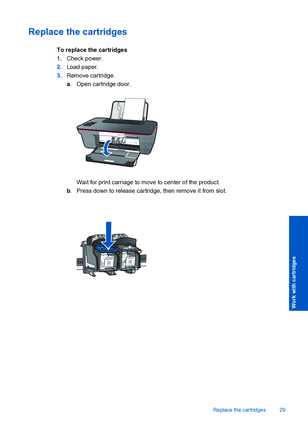 HP 1050 manual Replace the cartridges, To replace the cartridges 