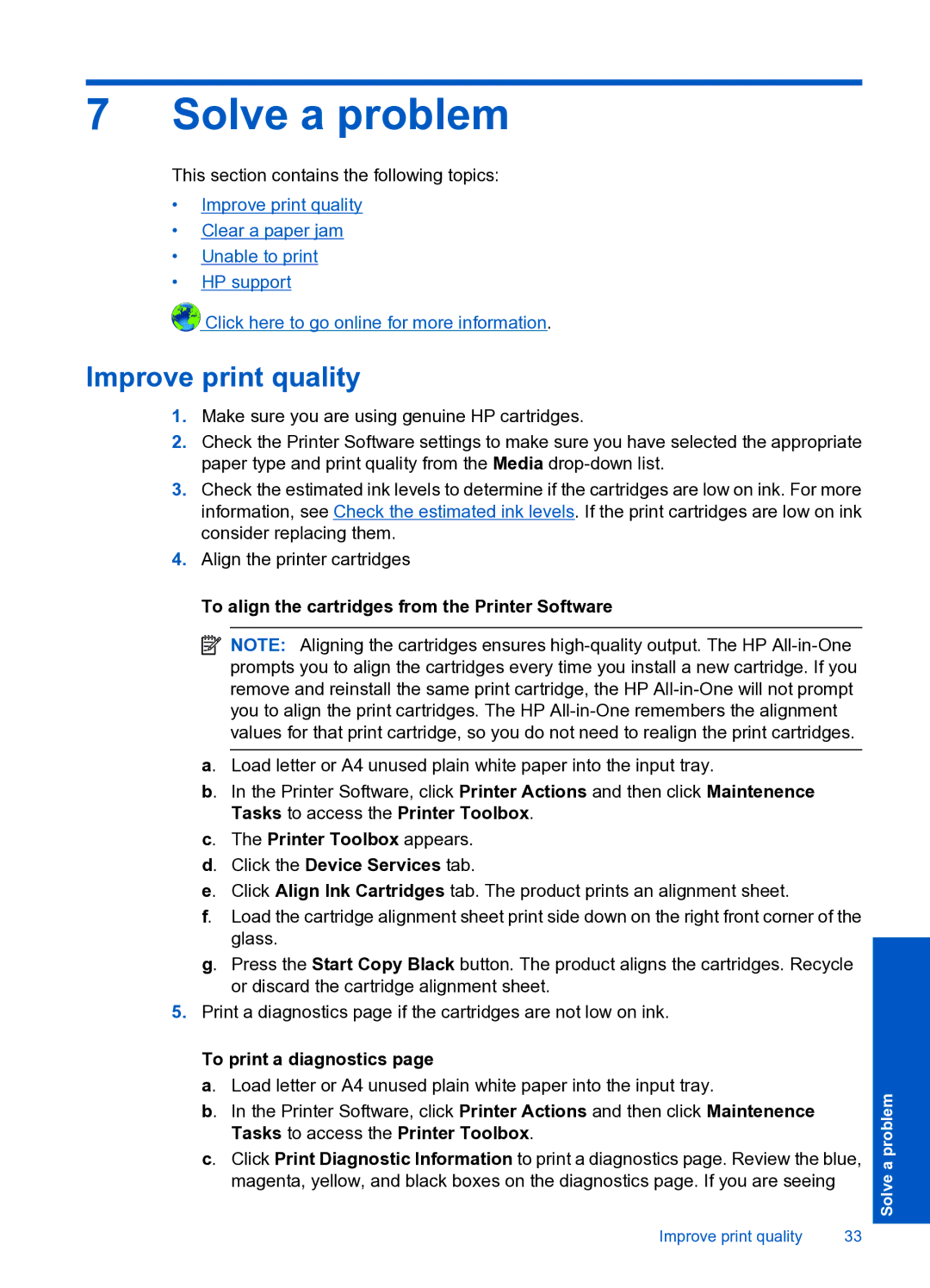 HP 1050 Solve a problem, Improve print quality, To align the cartridges from the Printer Software, To print a diagnostics 