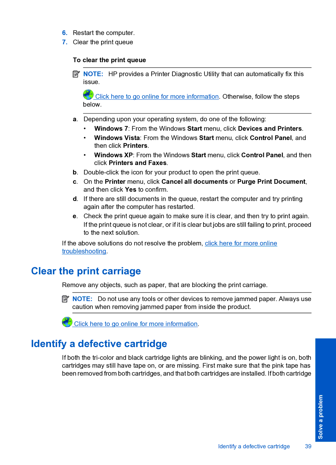 HP 1050 manual Clear the print carriage, Identify a defective cartridge, To clear the print queue 