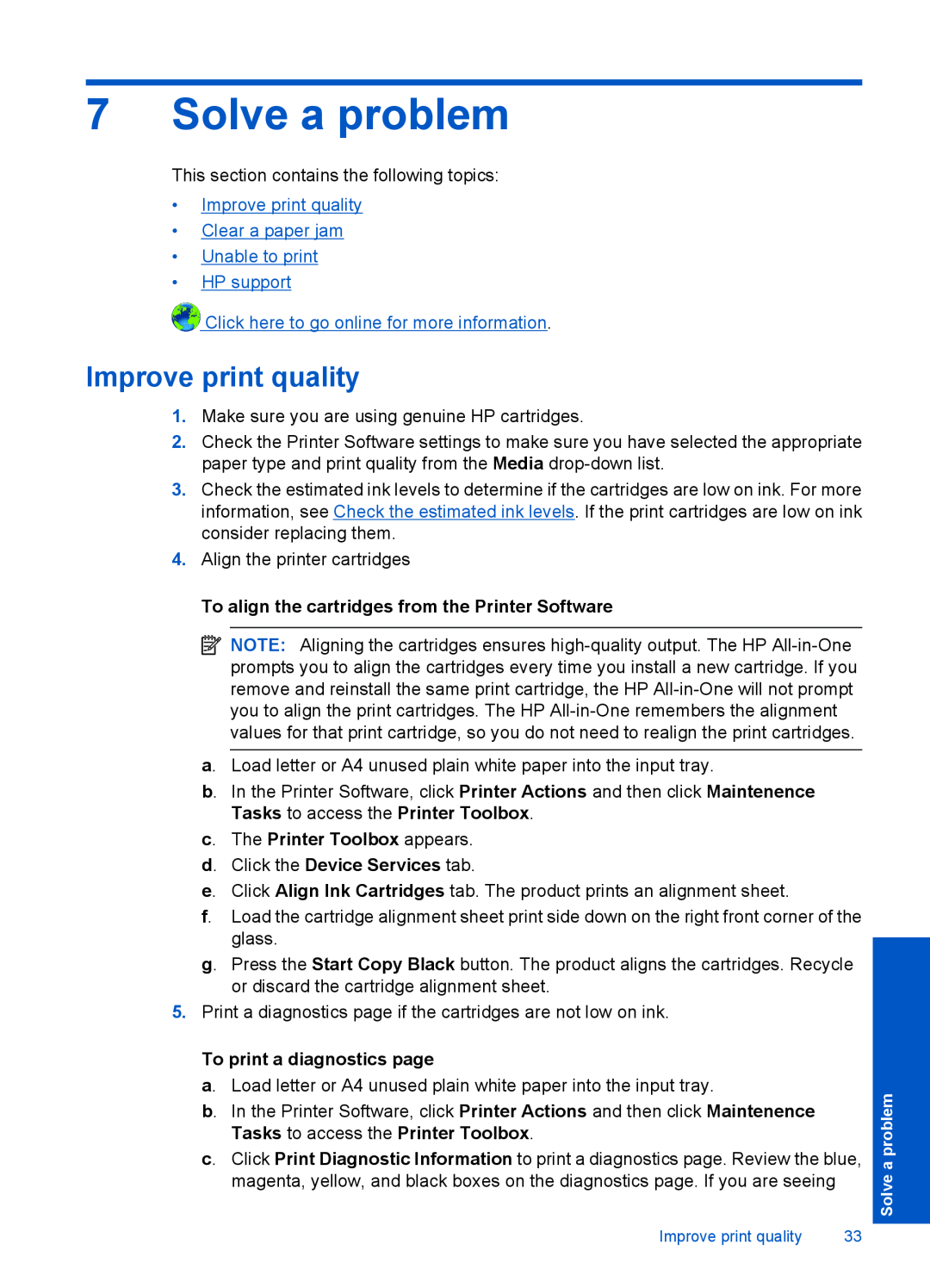 HP 1055 - J410e, 1051, 1050 - J410a Solve a problem, Improve print quality Clear a paper jam Unable to print HP support 
