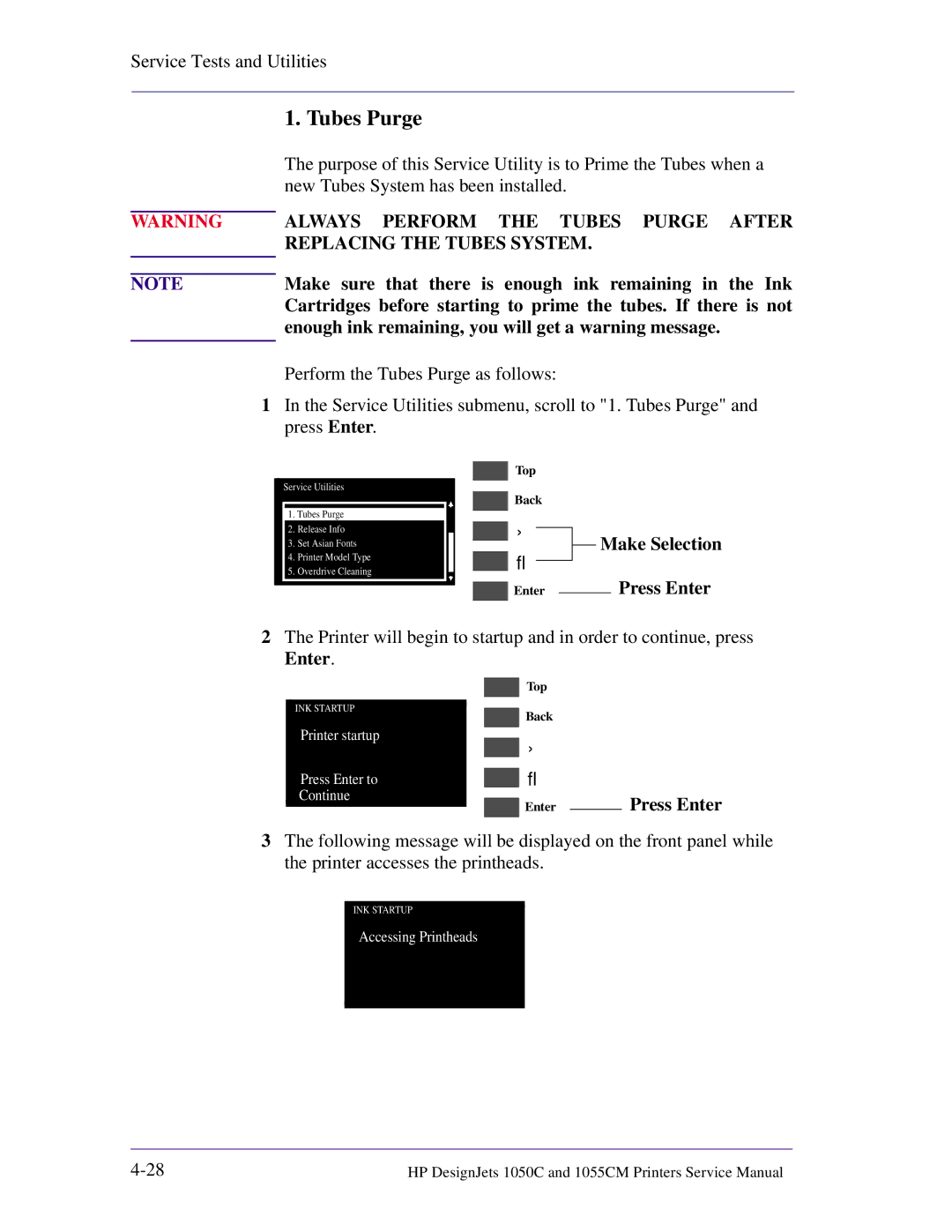 HP 1055CM manual Tubes Purge, New Tubes System has been installed, Make sure that there is enough ink remaining in the Ink 
