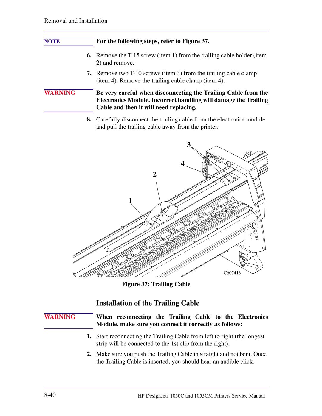 HP 1055CM manual Installation of the Trailing Cable, Be very careful when disconnecting the Trailing Cable from 