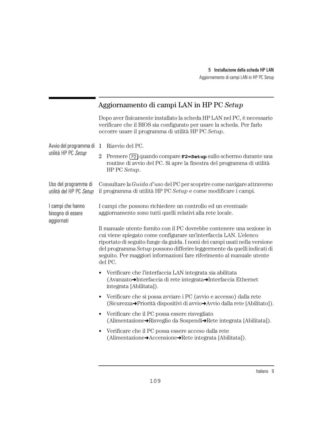 HP 10BT NightDIRER/100 manual Aggiornamento di campi LAN in HP PC Setup, Utilità HP PC Setup, Riavvio del PC, Premere 