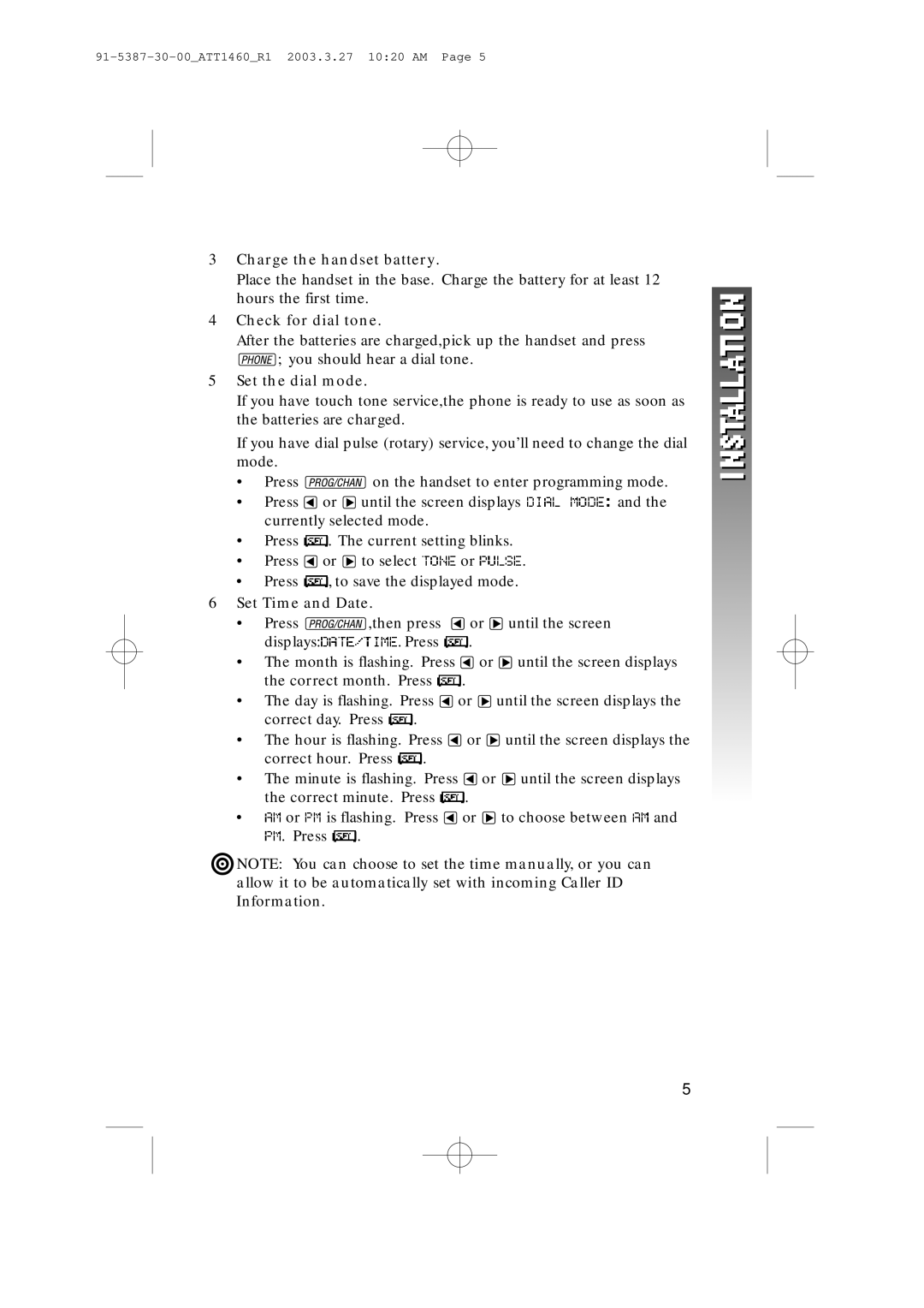 HP 1160 manual Charge the handset battery, Check for dial tone, Set the dial mode, Set Time and Date 