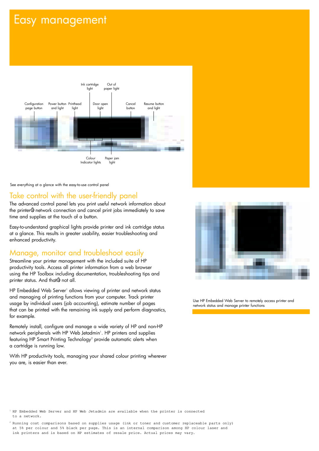 HP 1200d manual Easy management, Take control with the user-friendly panel, Manage, monitor and troubleshoot easily 