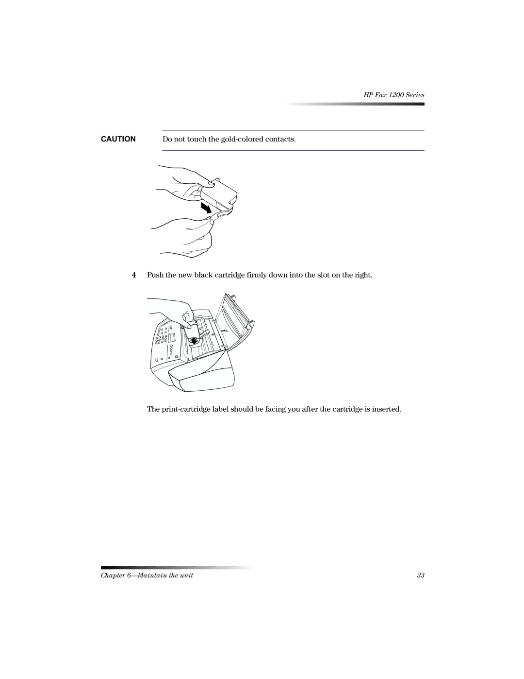 HP 1220 Fax manual Do not touch the gold-colored contacts 