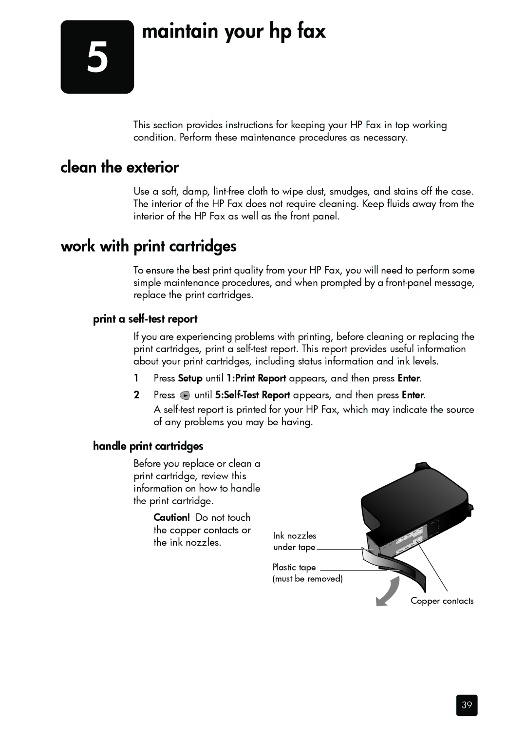 HP 1230 Fax manual Clean the exterior, Work with print cartridges, Print a self-test report, Handle print cartridges 