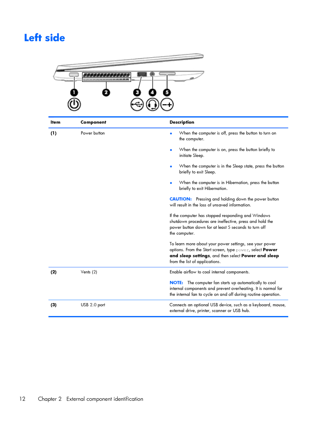 HP 13-a013cl x360, 13-a041ca x360, 13-a040ca x360, 13z-a000 x360 Left side, Sleep settings , and then select Power and sleep 