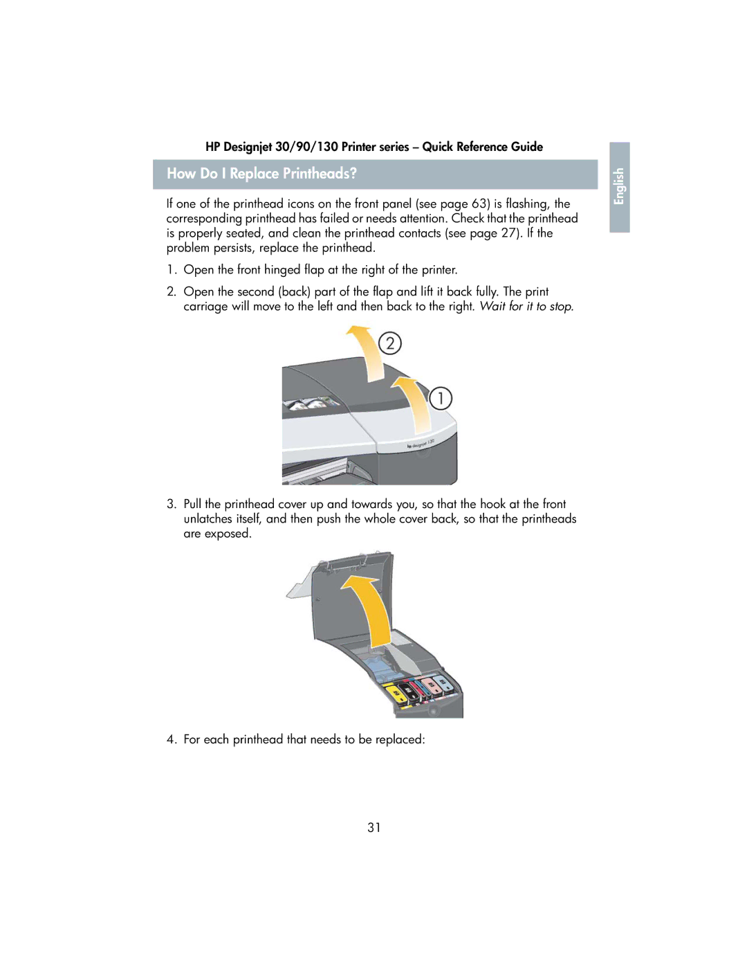 HP 130 manual How Do I Replace Printheads? 