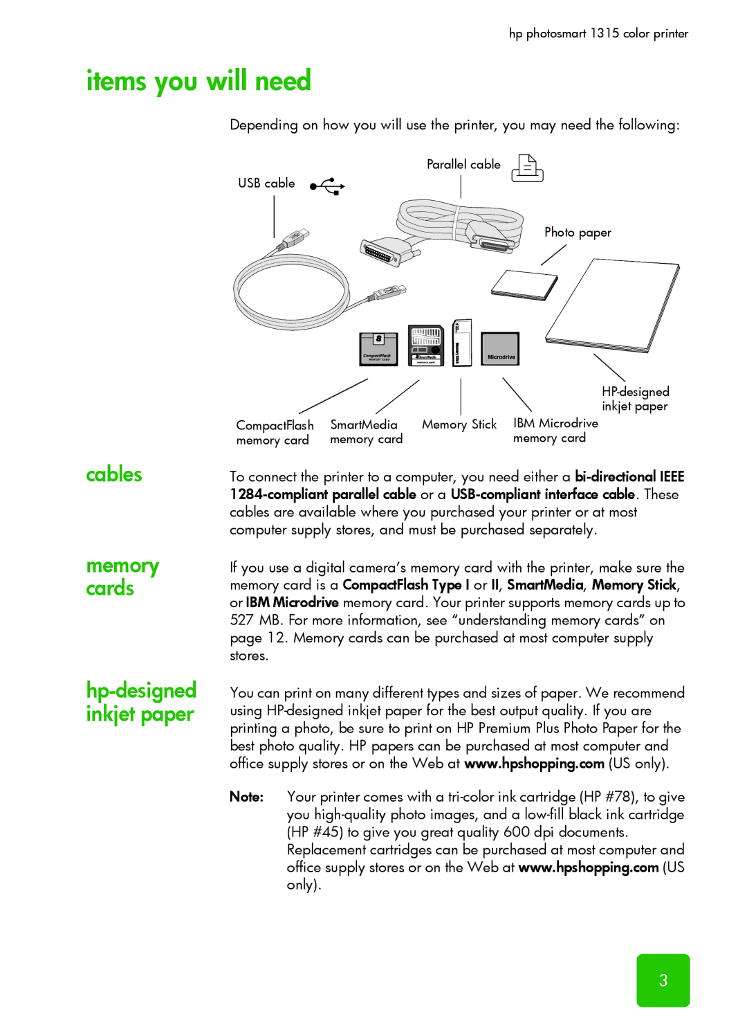 HP 1315 manual Items you will need, Cables Memory cards Hp-designed inkjet paper 