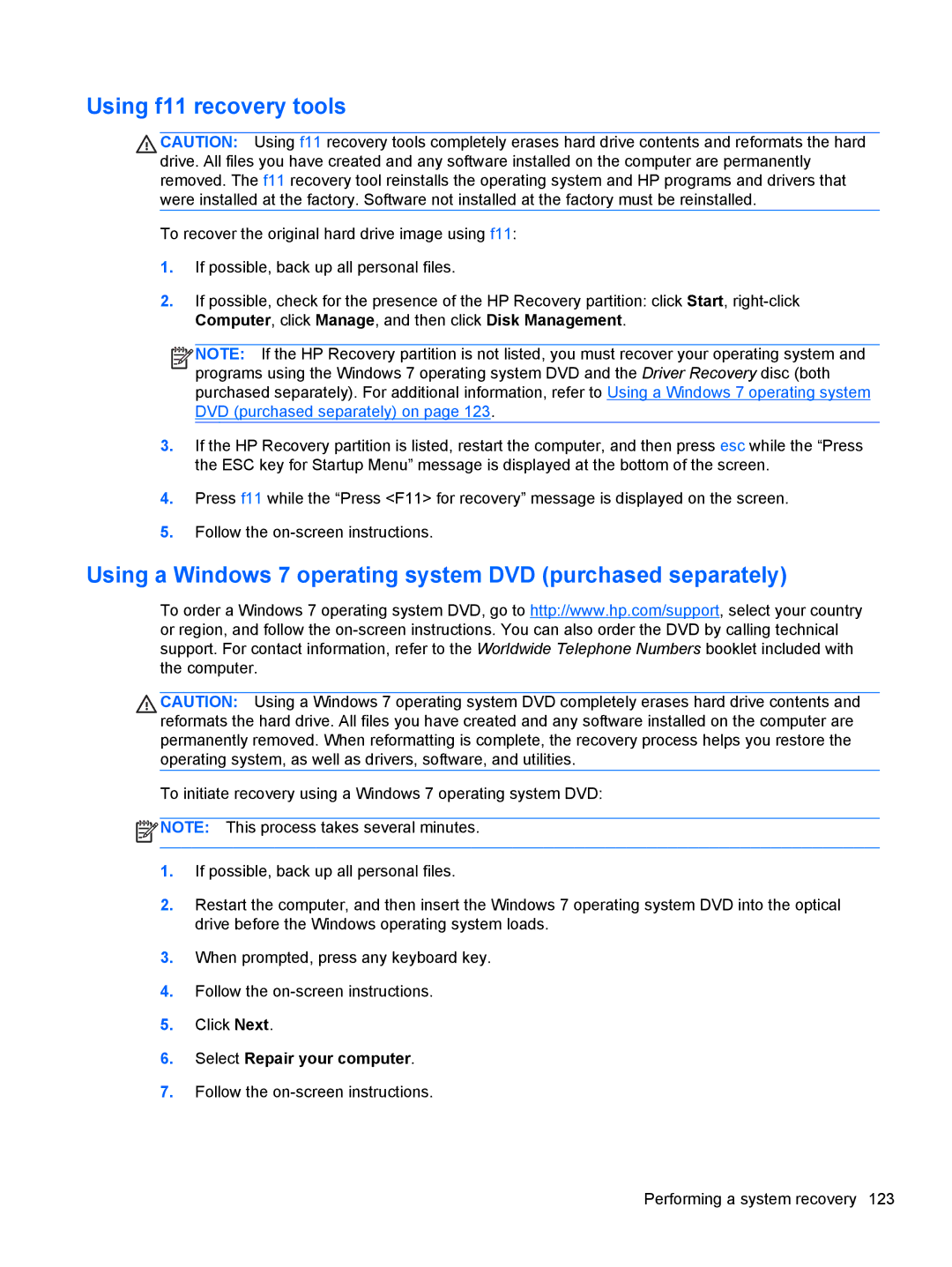 HP 4540s C6Z35UT#ABA, 14 C9K59UT#ABA Using f11 recovery tools, Using a Windows 7 operating system DVD purchased separately 