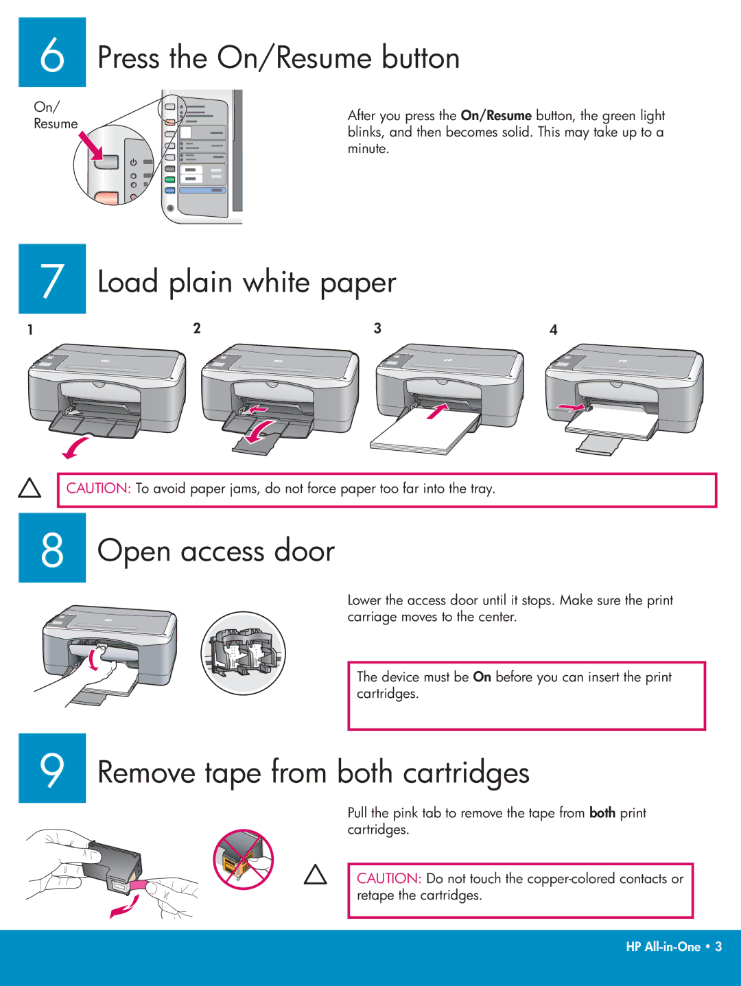 HP 1410xi, 1402 manual Press the On/Resume button, Load plain white paper Open access door, Remove tape from both cartridges 