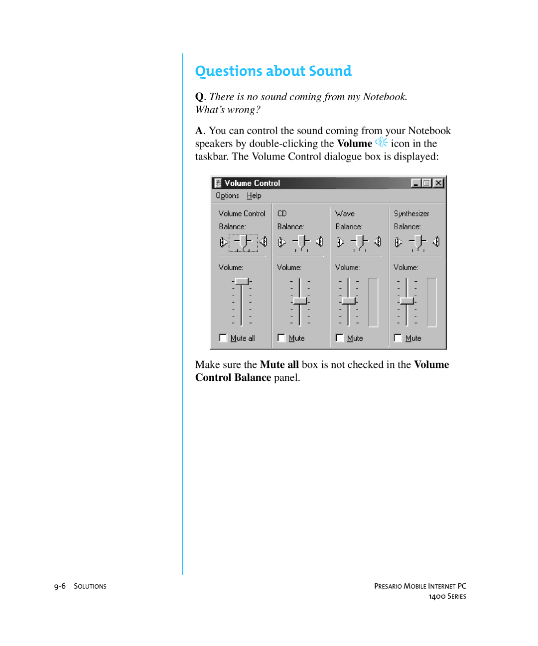 HP 14XL455 manual Questions about Sound, There is no sound coming from my Notebook What’s wrong? 