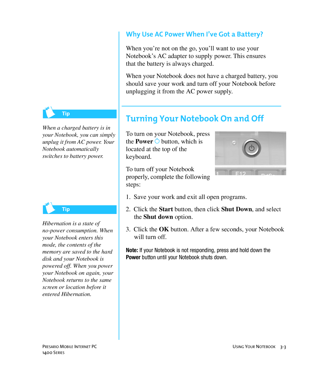 HP 14XL455 manual Turning Your Notebook On and Off, Why Use AC Power When I’ve Got a Battery? 