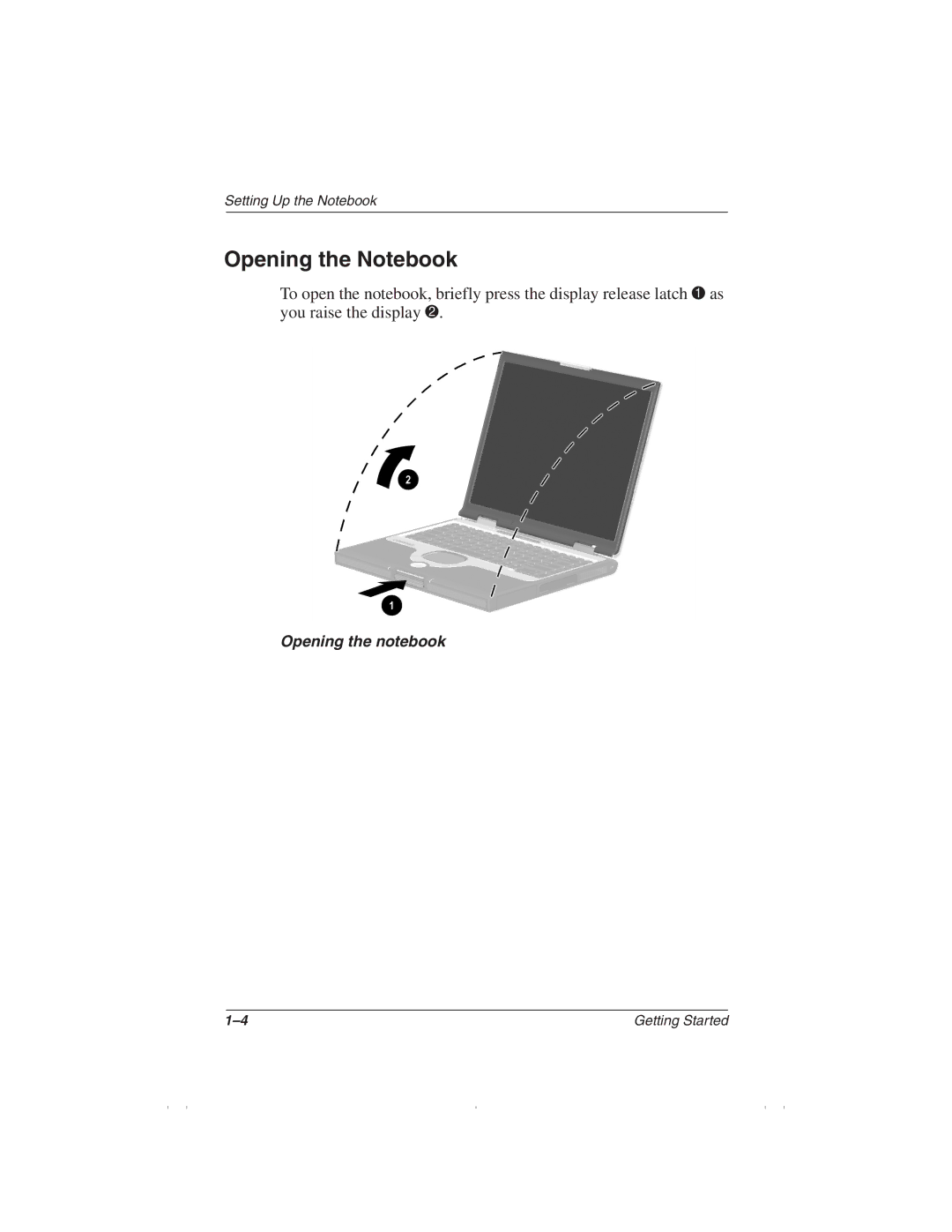 HP 1510AP manual Opening the Notebook 