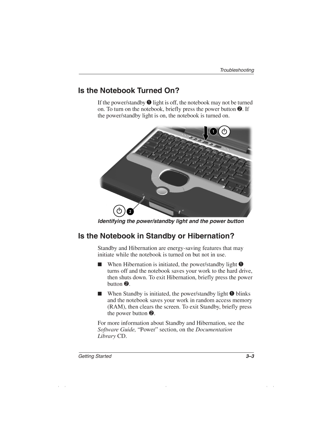 HP 1510AP manual Is the Notebook Turned On?, Is the Notebook in Standby or Hibernation? 