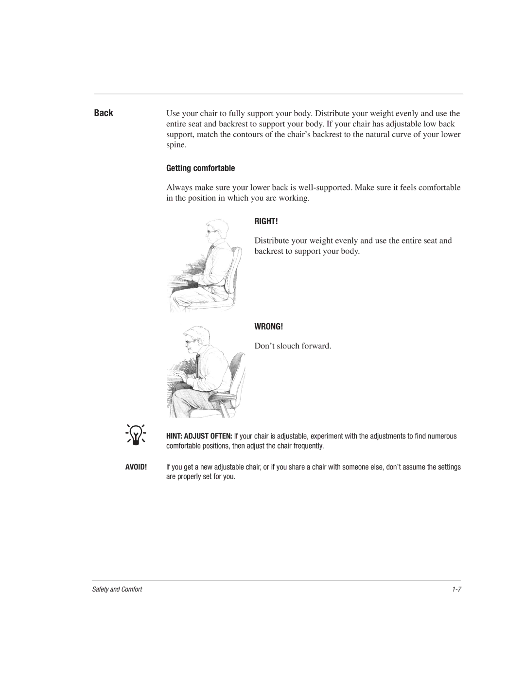 HP 1515EA manual Getting comfortable, Don’t slouch forward 