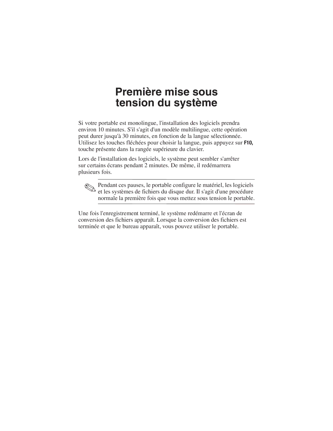 HP 1572AP, 1575AP, 1570AP, 1580AP, 1568AP, 1545AP, 1540AP, 1538AP, 1555AP, 1550AP, 1531AP Première mise sous tension du système 