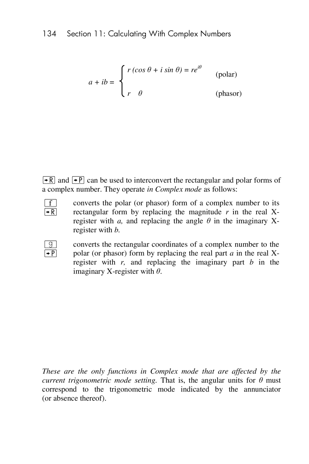 HP 15c Scientific manual Cos θ + i sin θ = re iθ Polar + ib = ∠ θ 