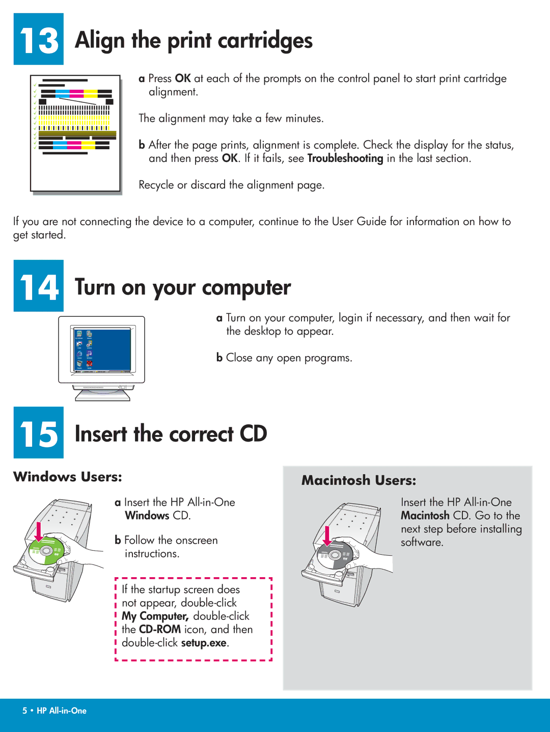 HP 1610xi, 1610v manual Align the print cartridges, Turn on your computer, Insert the correct3CD 