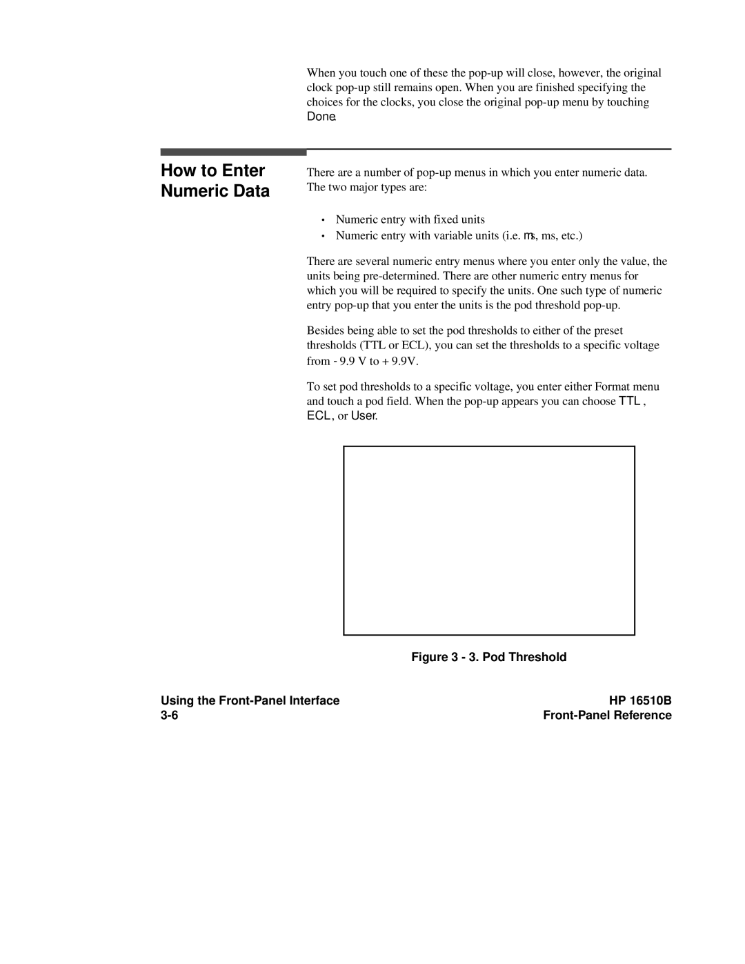 HP 16500A, 16510B manual How to Enter Numeric Data, Pod Threshold 