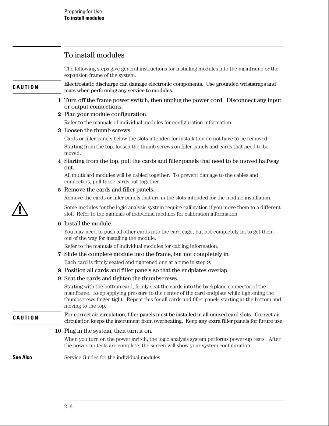 HP 16500B manual To install modules, Loosen the thumb screws, Remove the cards and filler panels, Install the module 