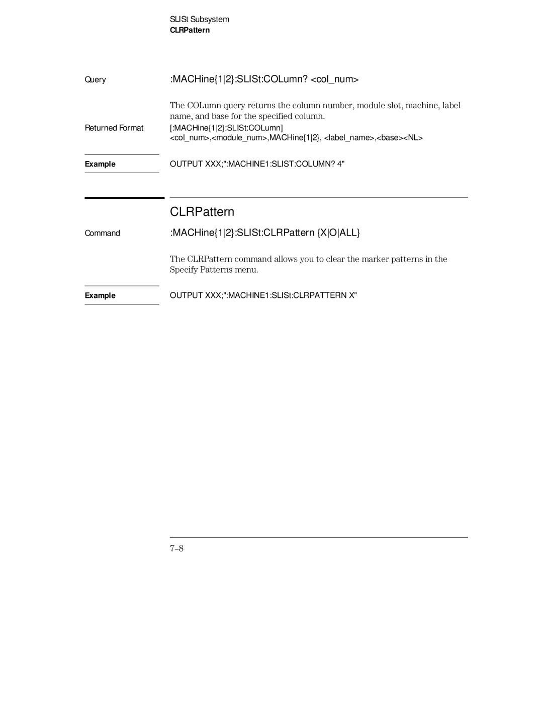 HP 16555A, 16555D, 16554A manual CommandMACHine12SLIStCLRPattern Xoall, MACHine12SLIStCOLumn? colnum 