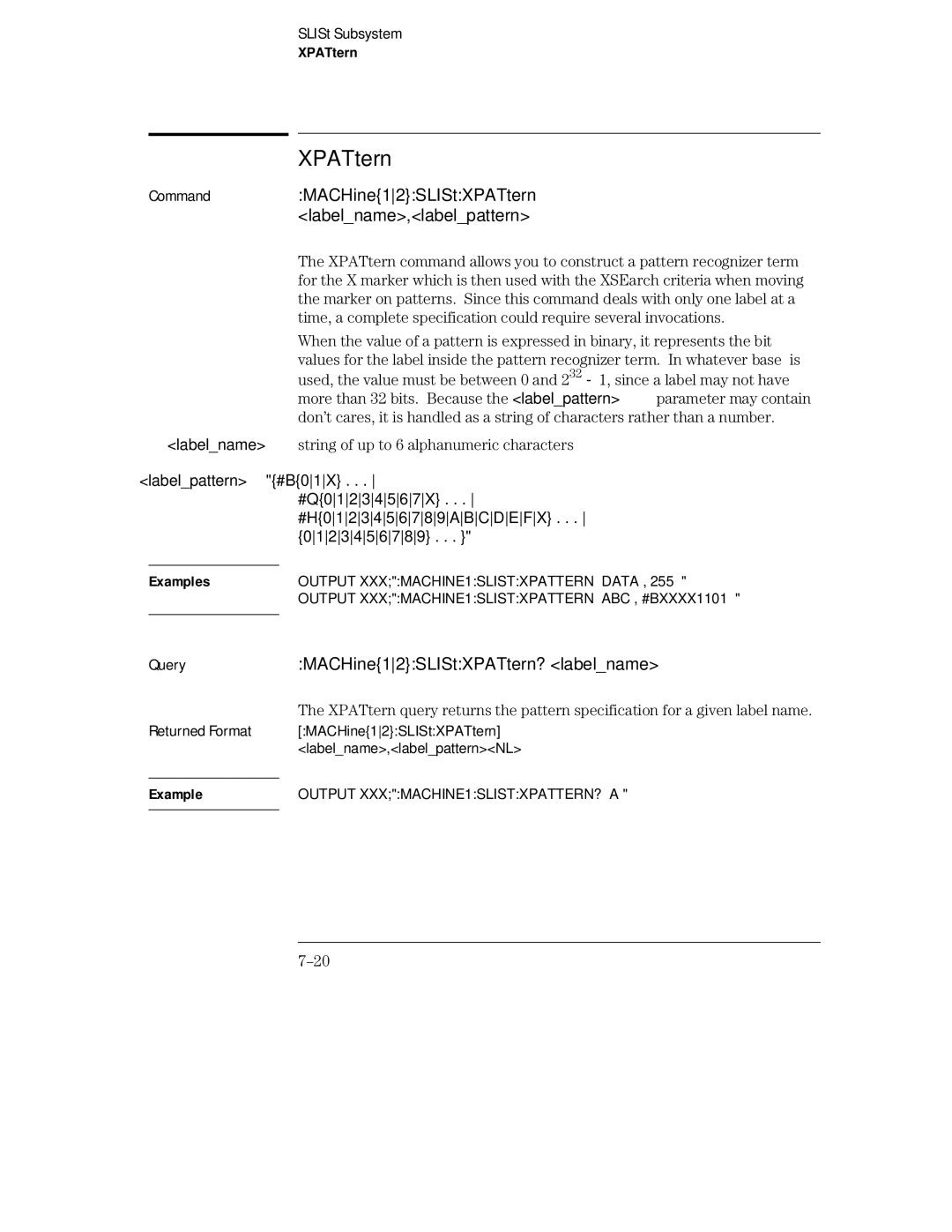 HP 16555A, 16555D, 16554A manual CommandMACHine12SLIStXPATtern labelname,labelpattern, MACHine12SLIStXPATtern? labelname 