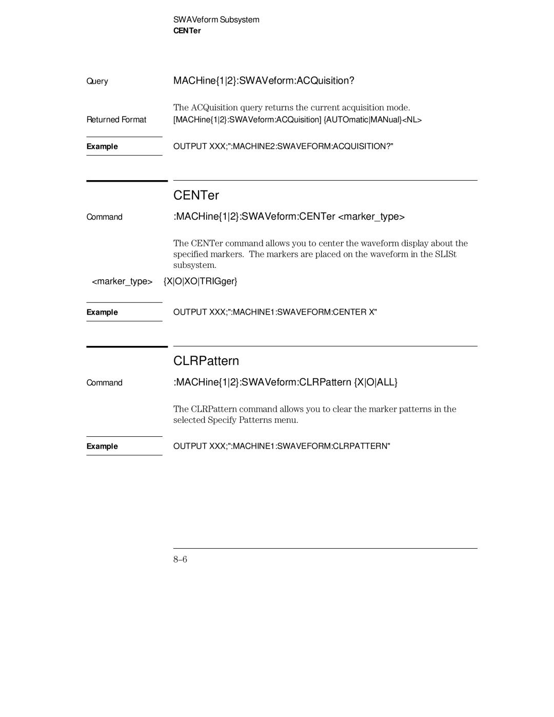 HP 16554A, 16555D, 16555A manual QueryMACHine12SWAVeformACQuisition?, MACHine12SWAVeformCENTer markertype 