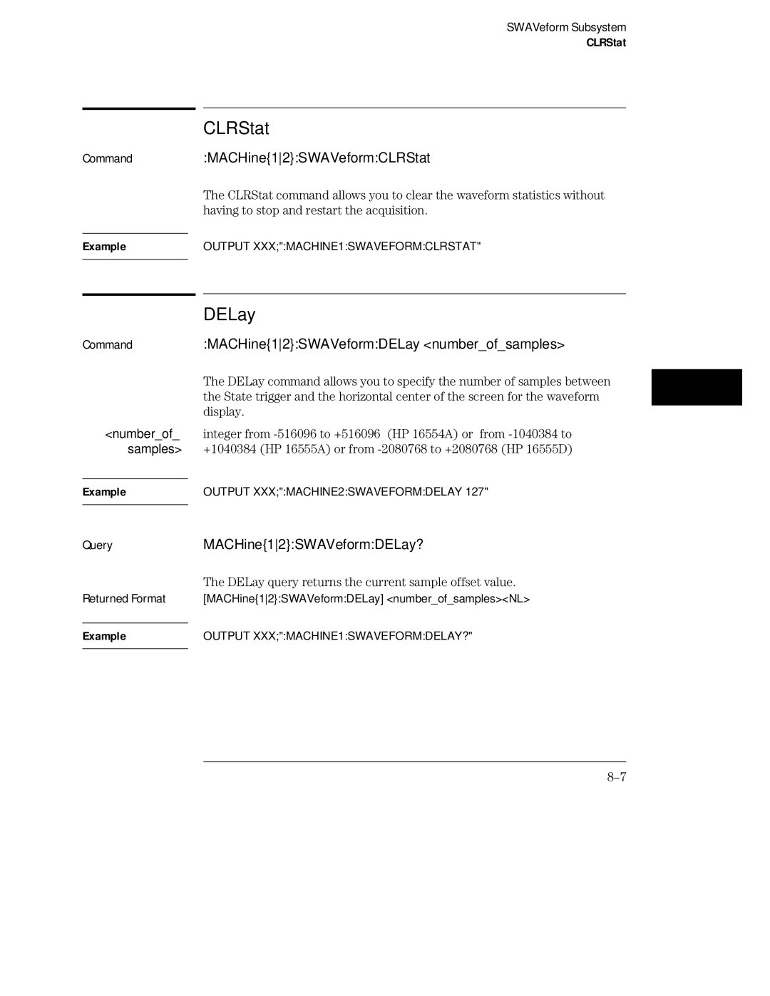 HP 16555D, 16555A CommandMACHine12SWAVeformCLRStat, MACHine12SWAVeformDELay numberofsamples, MACHine12SWAVeformDELay? 