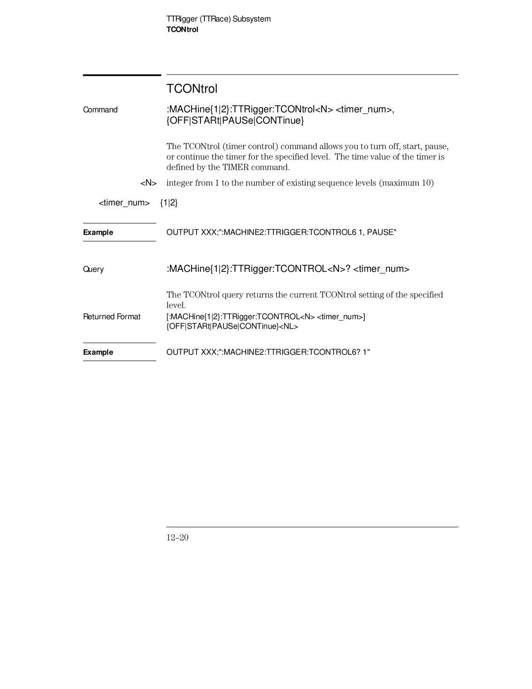 HP 16554A, 16555D MACHine12TTRiggerTCONtrolN timernum, OFFSTARtPAUSeCONTinue, MACHine12TTRiggerTCONTROLN? timernum, 12-20 