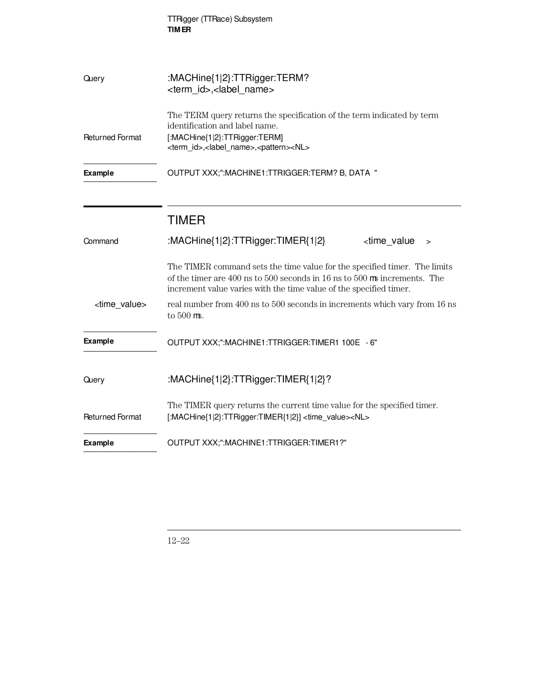 HP 16555A QueryMACHine12TTRiggerTERM? termid,labelname, MACHine12TTRiggerTIMER12 timevalue, MACHine12TTRiggerTIMER12? 