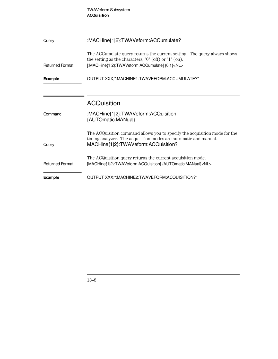 HP 16554A, 16555D, 16555A QueryMACHine12TWAVeformACCumulate?, CommandMACHine12TWAVeformACQuisition AUTOmaticMANual, 13-8 