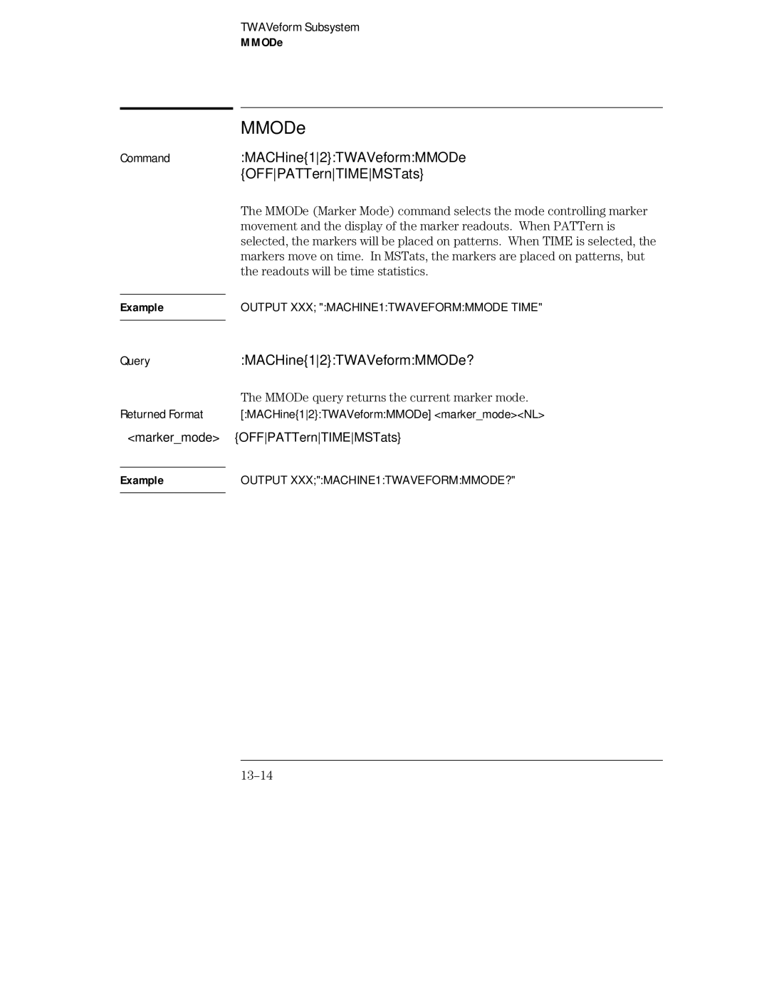 HP 16554A, 16555D, 16555A manual CommandMACHine12TWAVeformMMODe OFFPATTernTIMEMSTats, MACHine12TWAVeformMMODe?, 13-14 