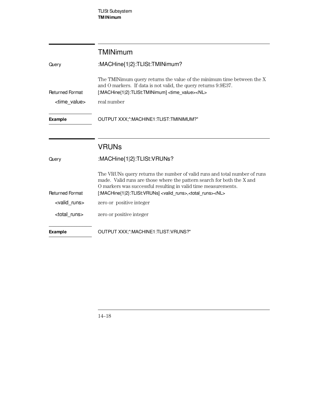 HP 16555D MACHine12TLIStTMINimum?, QueryMACHine12TLIStVRUNs?, Markers was successful resulting in valid time measurements 