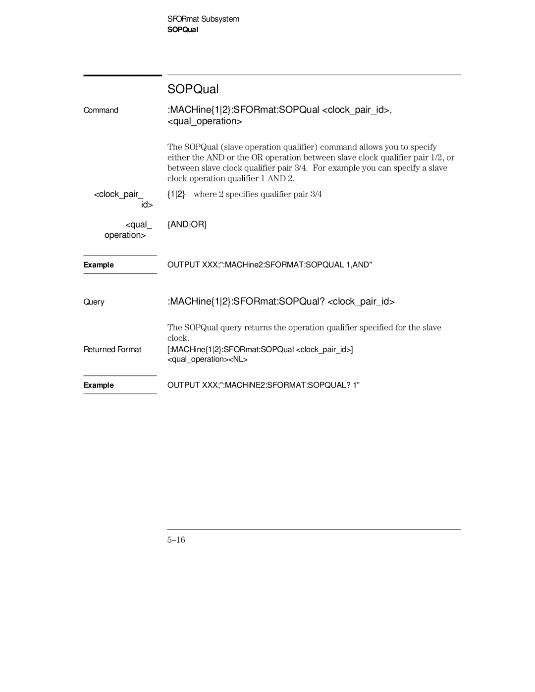 HP 16554A, 16555D manual CommandMACHine12SFORmatSOPQual clockpairid, qualoperation, MACHine12SFORmatSOPQual? clockpairid 