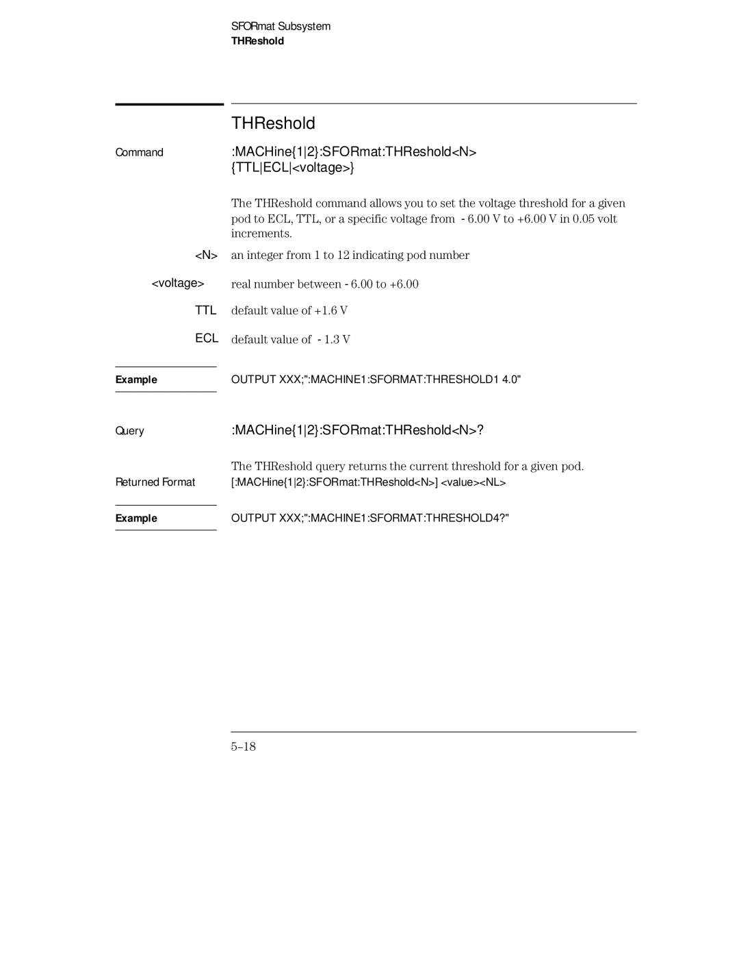 HP 16555A, 16555D, 16554A manual MACHine12SFORmatTHResholdN TTLECLvoltage, MACHine12SFORmatTHResholdN? 