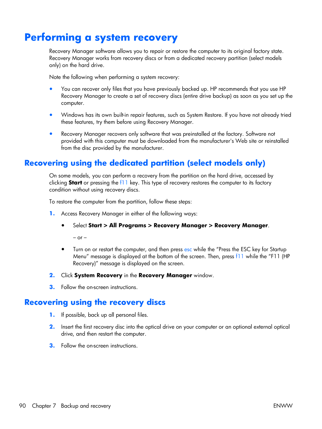 HP 17 manual Performing a system recovery, Recovering using the dedicated partition select models only 