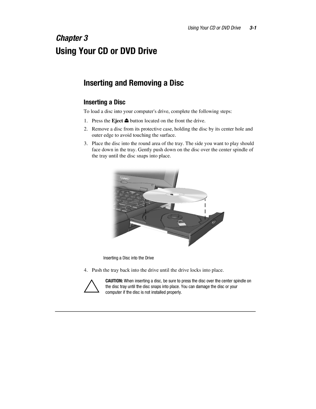 HP 1700T manual Using Your CD or DVD Drive, Inserting and Removing a Disc, Inserting a Disc 